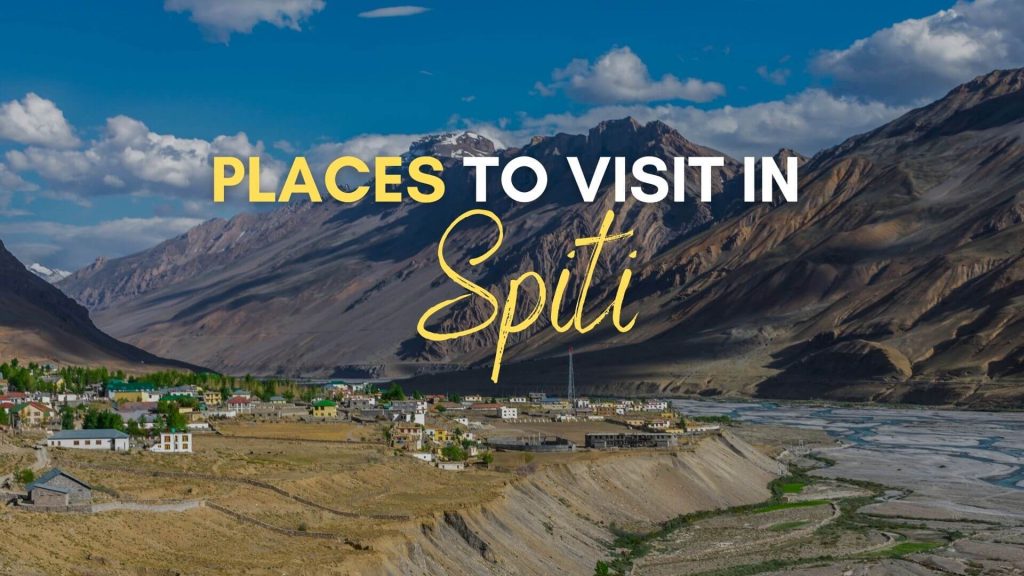 Best Places to visit in Spiti