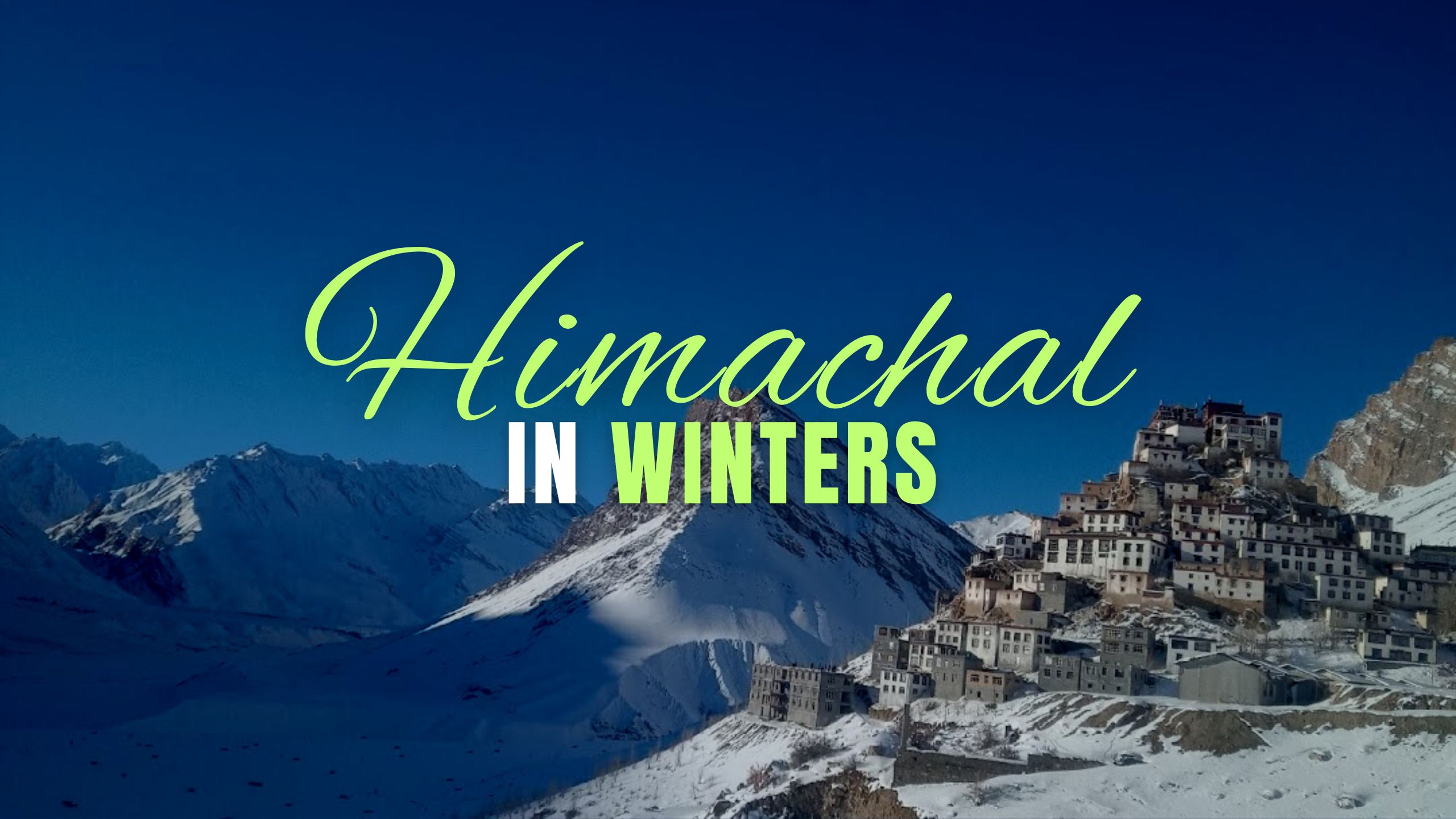 Most Beautiful Places to visit in Himachal Pradesh during Winters ...