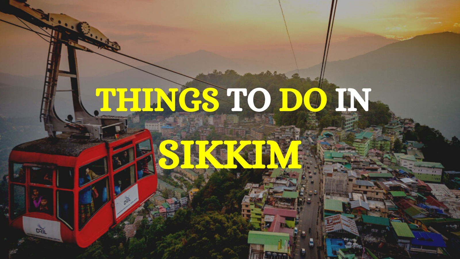 Things to do in Sikkim