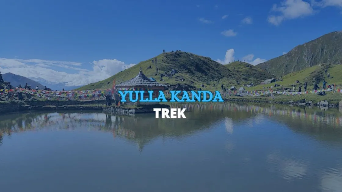 A Guide to Yulla Kanda Trek: World's Highest Shri Krishna Temple