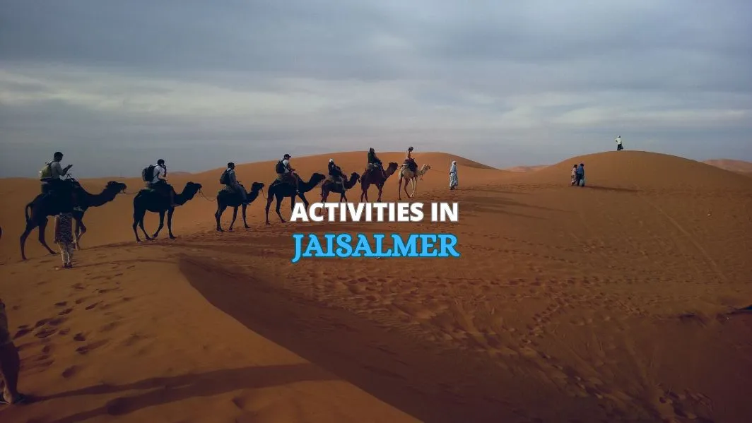 Top 7 Adventure Activities in Jaisalmer